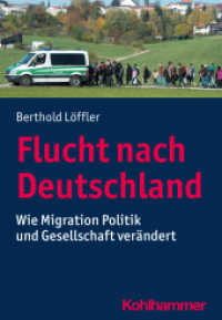Flucht nach Deutschland : Wie Migration Politik und Gesellschaft verändert (Urban-Taschenbücher) （2020. 214 S. 1 Abb. s/w. 204 mm）
