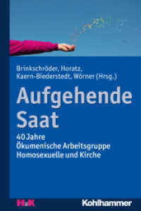 Aufgehende Saat : 40 Jahre Ökumenische Arbeitsgruppe Homosexuelle und Kirche （2017. 309 S. m. 16 Abb. 232 mm）