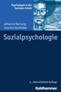 Sozialpsychologie (Psychologie in der Sozialen Arbeit 3) （4., überarb. Aufl. 2019. 223 S. 232 mm）