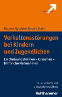 Verhaltensstörungen bei Kindern und Jugendlichen : Erscheinungsformen - Ursachen - Hilfreiche Maßnahmen （8., erw. u. aktualis. Aufl. 2018. 648 S. 61 Abb., 38 Tab. 240 mm）