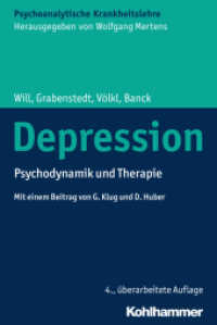 Depression : Psychodynamik und Therapie (Psychoanalytische Krankheitslehre) （4., überarb. Aufl. 2019. 261 S. 232 mm）