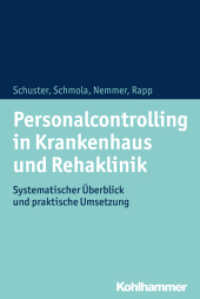 Personalcontrolling in Krankenhaus und Rehaklinik : Systematischer Überblick und praktische Umsetzung （2018. 180 S. 28 Abb., 54 Tab. 232 mm）