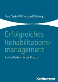 Erfolgreiches Rehabilitationsmanagement : Ein Leitfaden für die Praxis （2019. 334 S. 61 Abb., 16 Tab. 248 mm）