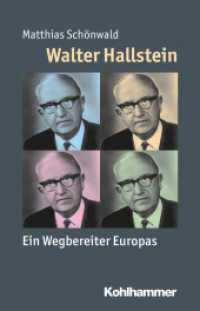 Walter Hallstein : Ein Wegbereiter Europas (Mensch - Zeit - Geschichte) （2017. 165 S. 29 Abb. 210 mm）