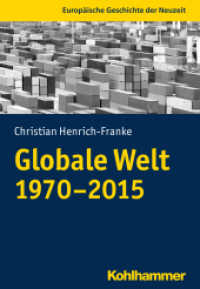 Globale Welt (1970-2015) (Kompendium europäische Geschichte der Neuzeit 4) （2019. 193 S. 16 Abb. 203 mm）