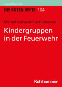 Kindergruppen in der Feuerwehr (Die Roten Hefte 104) （2022. 128 S. 8. Abb, 3 Tab. 148 mm）