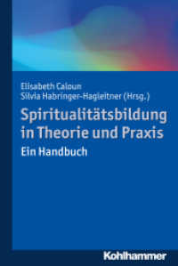 Spiritualitätsbildung in Theorie und Praxis : Ein Handbuch （2018. 319 S. 24 Abb., 4 Tab. 232 mm）