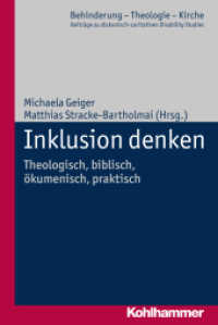 Inklusion denken : theologisch, biblisch, ökumenisch, praktisch (Behinderung - Theologie - Kirche 10) （2017. 310 S. 5 Abb. 233 mm）