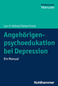 Angehörigenpsychoedukation bei Depression : Ein Manual （2022. 109 S. 4 Abb. 232 mm）