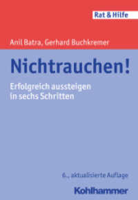 Nichtrauchen! : Erfolgreich aussteigen in sechs Schritten (Rat + Hilfe) （6. Aufl. 2017. 127 S. 24 Abb. 203 mm）