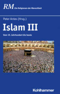Islam III : Vom 19. Jahrhundert bis heute (Die Religionen der Menschheit 25,3) （2022. 492 S. 235 mm）