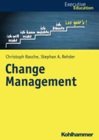 Change Management (Executive Education) （2018. 106 S. 63 Abb., 3 Tab. 240 mm）