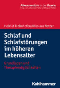 Schlaf und Schlafstörungen im höheren Lebensalter : Grundlagen und Therapiemöglichkeiten (Altersmedizin in der Praxis) （2019. 214 S. 11 Abb., 11 Tab. 205 mm）
