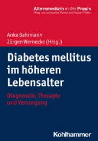 Diabetes mellitus im höheren Lebensalter : Diagnostik, Therapie und Versorgung (Altersmedizin in der Praxis) （2024. 225 S. 7 Abb., 14 Tab. 205 mm）