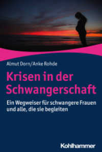 Krisen in der Schwangerschaft : Ein Wegweiser für schwangere Frauen und alle, die sie begleiten (Rat & Hilfe) （2020. 207 S. 4 Abb., 10 Tab. 232 mm）