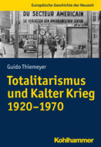 Totalitarismus und Kalter Krieg (1920-1970) (Kompendium europäische Geschichte der Neuzeit) （2019. 162 S. 13 Abb. 205 mm）