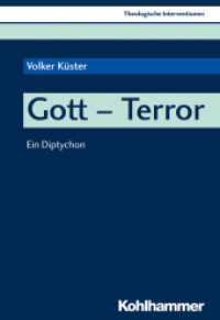 Gott - Terror : Ein Diptychon (Theologische Interventionen .2) （2018. 105 S. 30 Abb. 205 mm）