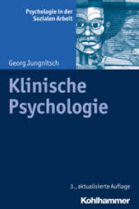 Klinische Psychologie (Psychologie in der Sozialen Arbeit .Bd 2) （3. Aufl. 2025. 280 S. 26 Abb., 13 Tab. 235 mm）
