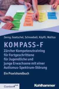 KOMPASS-F - Zürcher Kompetenztraining für Fortgeschrittene für Jugendliche und junge Erwachsene mit Autismus-Spektrum-St : Ein Praxishandbuch （2019. 382 S. 22 Abb., 17 Tab. 232 mm）