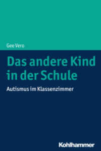 Das andere Kind in der Schule : Autismus im Klassenzimmer （2020. 270 S. 1 Tab. 232 mm）
