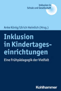 Inklusion in Kindertageseinrichtungen : Eine Frühpädagogik der Vielfalt (Inklusion in Schule und Gesellschaft 13) （2020. 237 S. 6 Abb., 1 Tab. 232 mm）