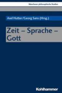 Zeit - Sprache - Gott (Münchener philosophische Studien, NF 34) （2019. 349 S. 232 mm）