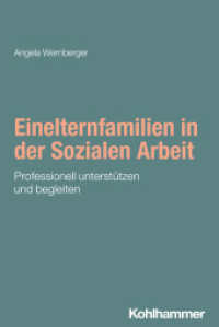 Einelternfamilien in der Sozialen Arbeit : Professionell unterstützen und begleiten (Grundwissen Soziale Arbeit) （2025. 190 S.）