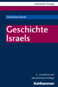 Geschichte Israels (Kohlhammer Studienbücher Theologie 2) （2., erw. u. überarb. Aufl. 2018. 489 S. 63 Abb., 17 Tab., 16 Kart）
