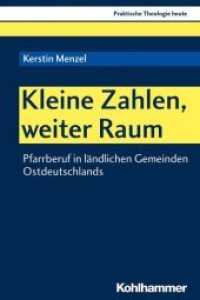 Kleine Zahlen, weiter Raum : Pfarrberuf in ländlichen Gemeinden Ostdeutschlands (Praktische Theologie heute 155) （2019. 551 S. 232 mm）