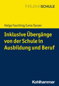 Inklusive Übergänge von der Schule in Ausbildung und Beruf (Inklusive Schule) （2022. 198 S. 205 mm）