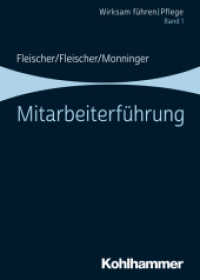 Mitarbeiterführung (Wirksam führen | Pflege 1) （2020. 116 S. 8 Abb., 4 Tab. 168 mm）