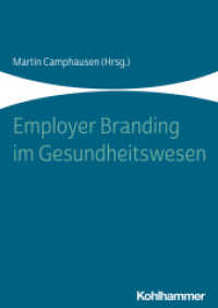 Employer Branding im Gesundheitswesen （2020. 222 S. 49 Abb. 240 mm）