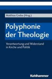 Polyphonie der Theologie : Verantwortung und Widerstand in Kirche und Politik （2019. 522 S. 2 Abb. 232 mm）