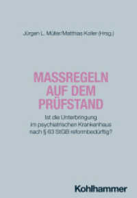 Maßregeln auf dem Prüfstand : Ist die Unterbringung im psychiatrischen Krankenhaus nach   63 StGB reformbedürftig? (Forensische Psychiatrie im Dialog) （2024. 217 S. 11 Abb., 10 Tab. 203 mm）