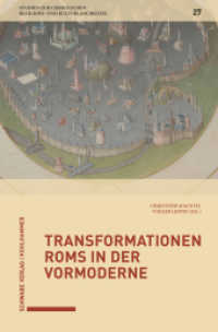 Transformationen Roms in der Vormoderne (Studien zur christlichen Religions- und Kulturgeschichte 27) （2019. 287 S. 27 Abb. 225 mm）