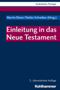 Einleitung in das Neue Testament (Kohlhammer Studienbücher Theologie 6) （3., überarb. Aufl. 2019. 614 S. 30 Abb., 5 Kt. 232 mm）