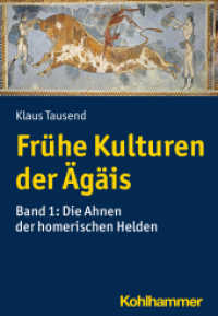 Frühe Kulturen der Ägäis Bd.1 : Die Ahnen der homerischen Helden （2020. 193 S. 66 Abb., 1 Tab. 203 mm）