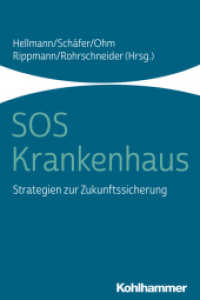 SOS Krankenhaus : Strategien zur Zukunftssicherung （2020. 367 S. 44 Abb., 5 Tab. 232 mm）