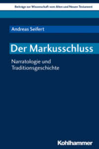 Der Markusschluss : Narratologie und Traditionsgeschichte (Beiträge zur Wissenschaft vom Alten und Neuen Testament (BWANT) 22) （2019. 300 S. 232 mm）