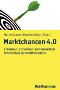 Marktchancen 4.0 : Erkennen, entwicklen und umsetzen innovativer Geschäftsmodelle (Moderne Produktion) （2019. 258 S. 232 mm）