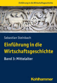 Einführung in die Wirtschaftsgeschichte Bd.3 : Band 3: Mittelalter (Einführung in die Wirtschaftsgeschichte 3) （2020. 292 S. 31 Abb. 203 mm）