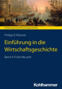 Einführung in die Wirtschaftsgeschichte : Band 4: Frühe Neuzeit (Einführung in die Wirtschaftsgeschichte 4) （2024. 250 S.）
