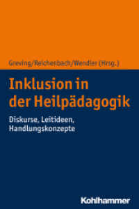 Inklusion in der Heilpädagogik : Diskurse, Leitideen, Handlungskonzepte （2019. 288 S. 14 Abb. 232 mm）