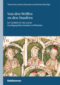 Von den Welfen zu den Staufern : Der Tod Welfs VII. 1167 und die Grundlegung Oberschwabens im Mittelalter (Oberschwaben .4) （2020. 304 S. 59 Abb., 1 Tab., 7 Kt. 245 mm）