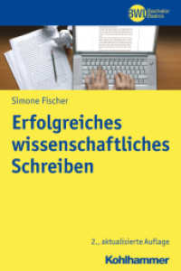 Erfolgreiches wissenschaftliches Schreiben (BWL Bachelor Basics) （2., aktualis. Aufl. 2019. 218 S. 36 Abb., 13 Tab. 232 mm）