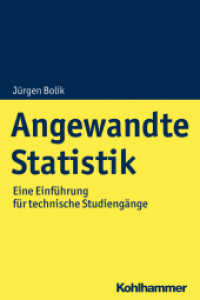 Angewandte Statistik : Eine Einf&uuml;hrung f&uuml;r technische Studieng&auml;nge （2019. 283 S. m. 47 Abb. 232 mm）