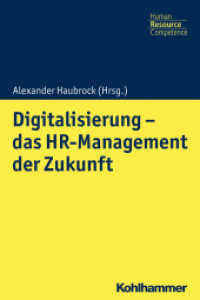 Digitalisierung - das HR Management der Zukunft (Kohlhammer Human Resource Competence) （2020. 243 S. m. 41 Abb. 232 mm）