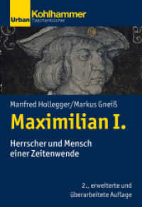 Maximilian I. : Herrscher und Mensch einer Zeitenwende (Urban-Taschenbücher) （2. Aufl. 2024. 350 S. 13 Abb. s/w, 3 Karten s/w）