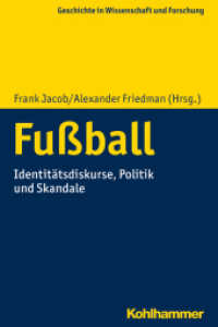 Fußball : Identitätsdiskurse, Politik und Skandale (Geschichte in Wissenschaft und Forschung) （2020. 300 S. 232 mm）