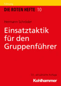 Einsatztaktik für den Gruppenführer (Die Roten Hefte 10) （22. Aufl. 2024. 124 S. 14 Abb., 2 Tab.）